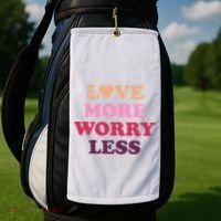 Love More Worry Less Inspiring Quote Golf Towel thumb 2