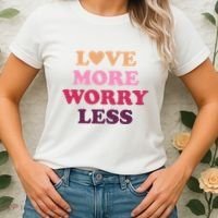 Love More Worry Less Inspiring Quote Women's T-Shirt thumb 2