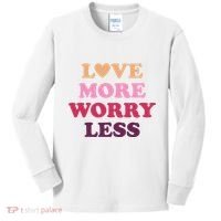 Love More Worry Less Inspiring Quote Kids Long Sleeve Shirt thumb 0