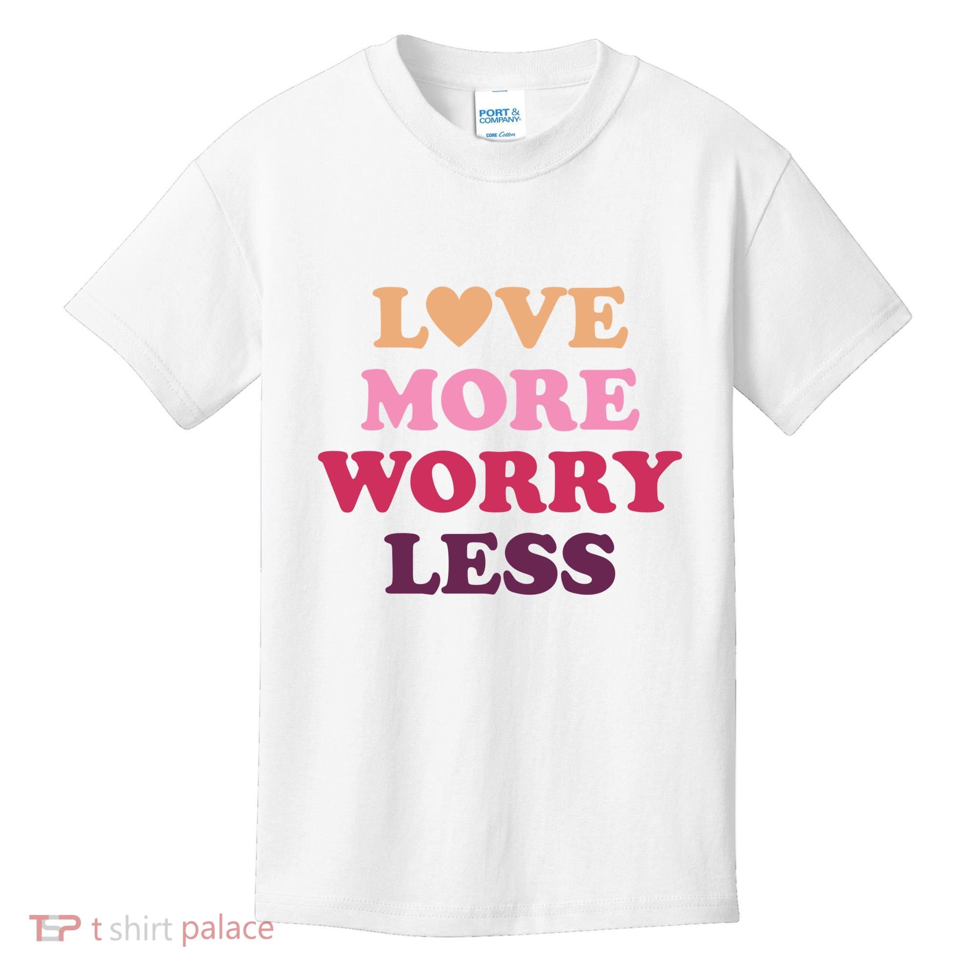 Love More Worry Less Inspiring Quote Kids T-Shirt