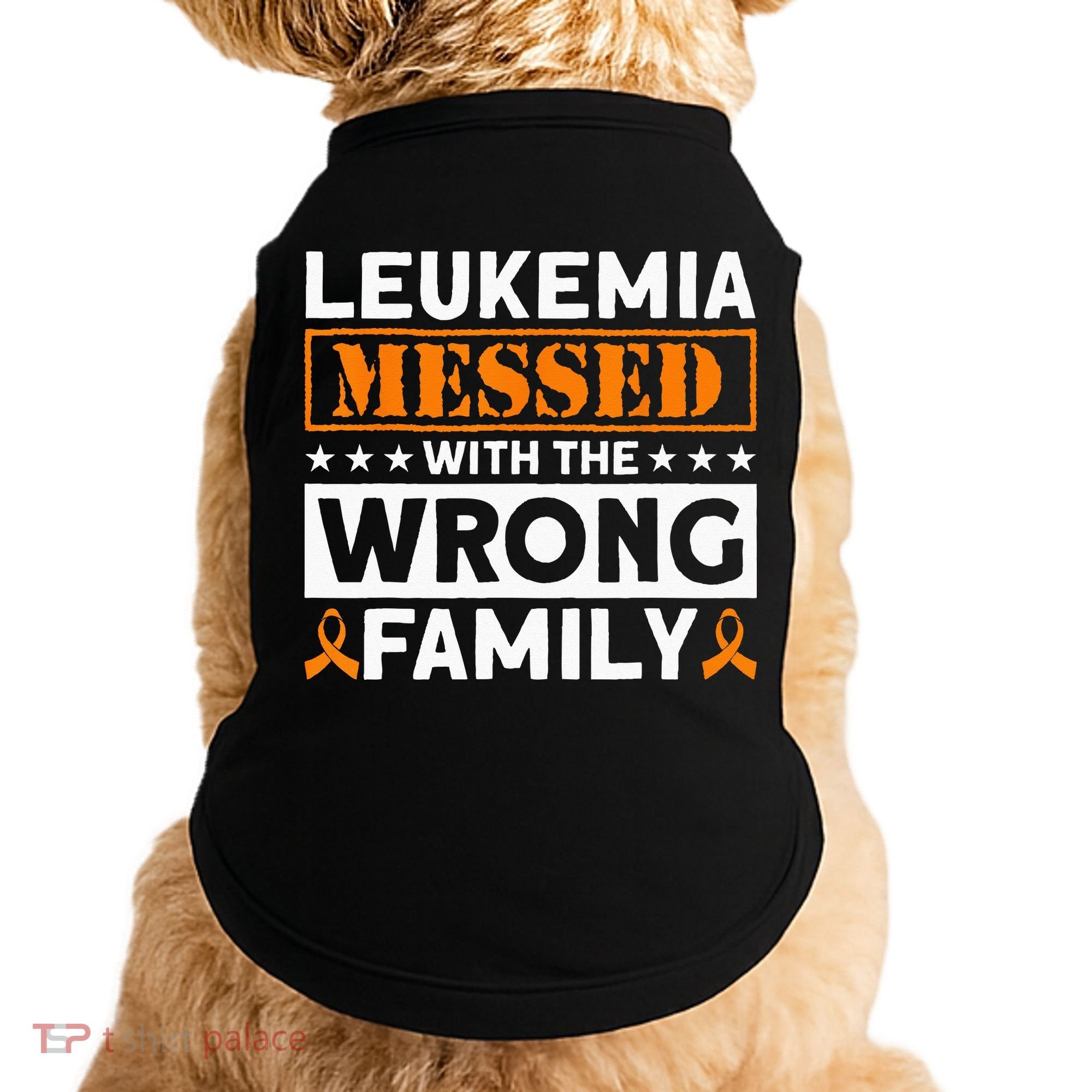 Leukemia Messed With The Wrong Family Leukemia Awareness Doggie Tank