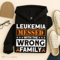 Leukemia Messed With The Wrong Family Leukemia Awareness Hoodie thumb 4