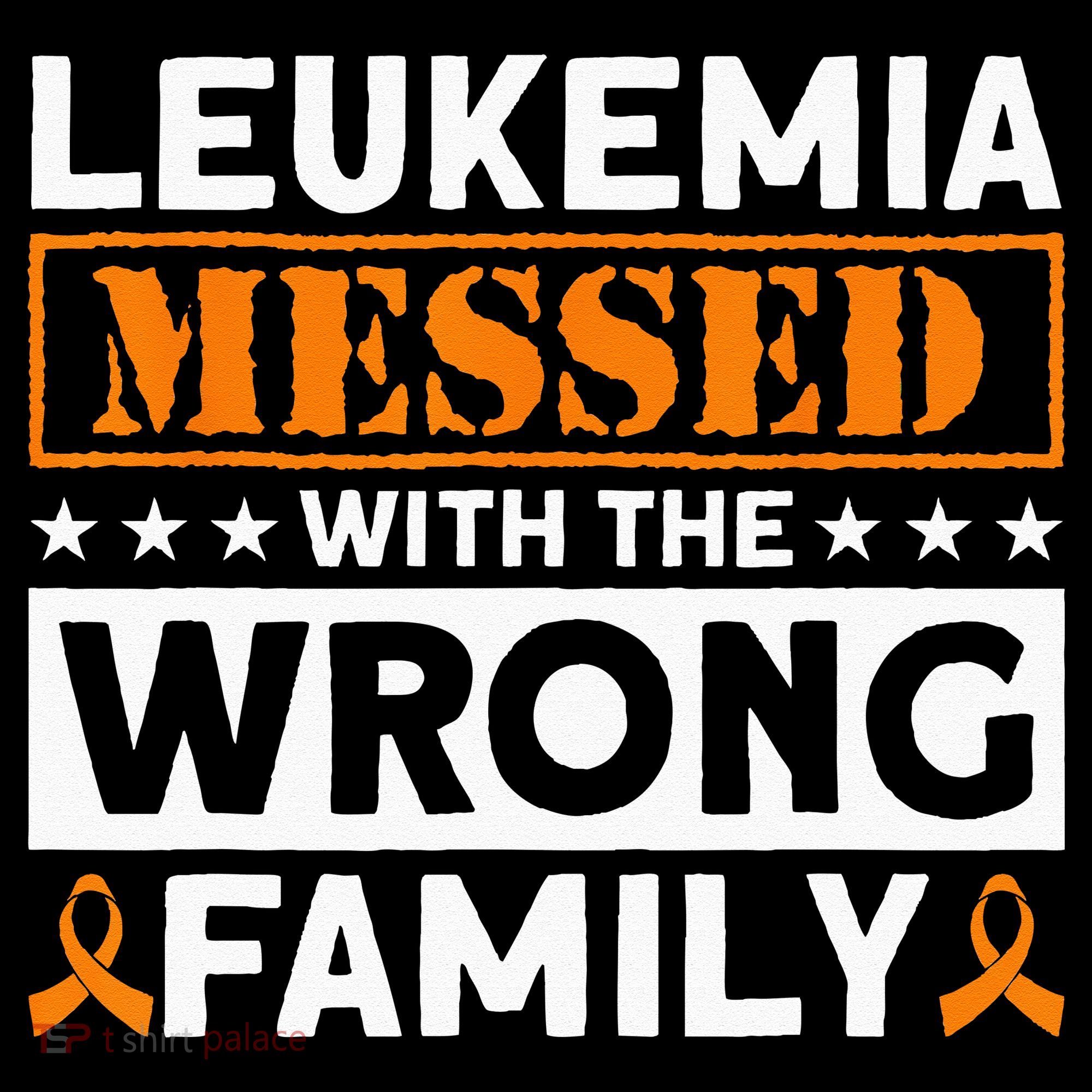Leukemia Messed With The Wrong Family Leukemia Awareness Women's Hoodie