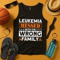 Leukemia Messed With The Wrong Family Leukemia Awareness Tank Top thumb 4
