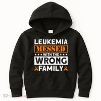 Leukemia Messed With The Wrong Family Leukemia Awareness Kids Hoodie thumb 0