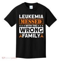 Leukemia Messed With The Wrong Family Leukemia Awareness Kids T-Shirt thumb 0