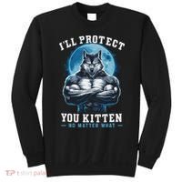 Literally Me Wolf Alpha Male Alpha Wolf I'll Protect You Kitten No Matter What  Sweatshirt thumb 0