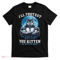 Literally Me Wolf Alpha Male Alpha Wolf I'll Protect You Kitten No Matter What  T-Shirt thumb 0