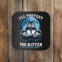 Literally Me Wolf Alpha Male Alpha Wolf I'll Protect You Kitten No Matter What  Coaster thumb 0