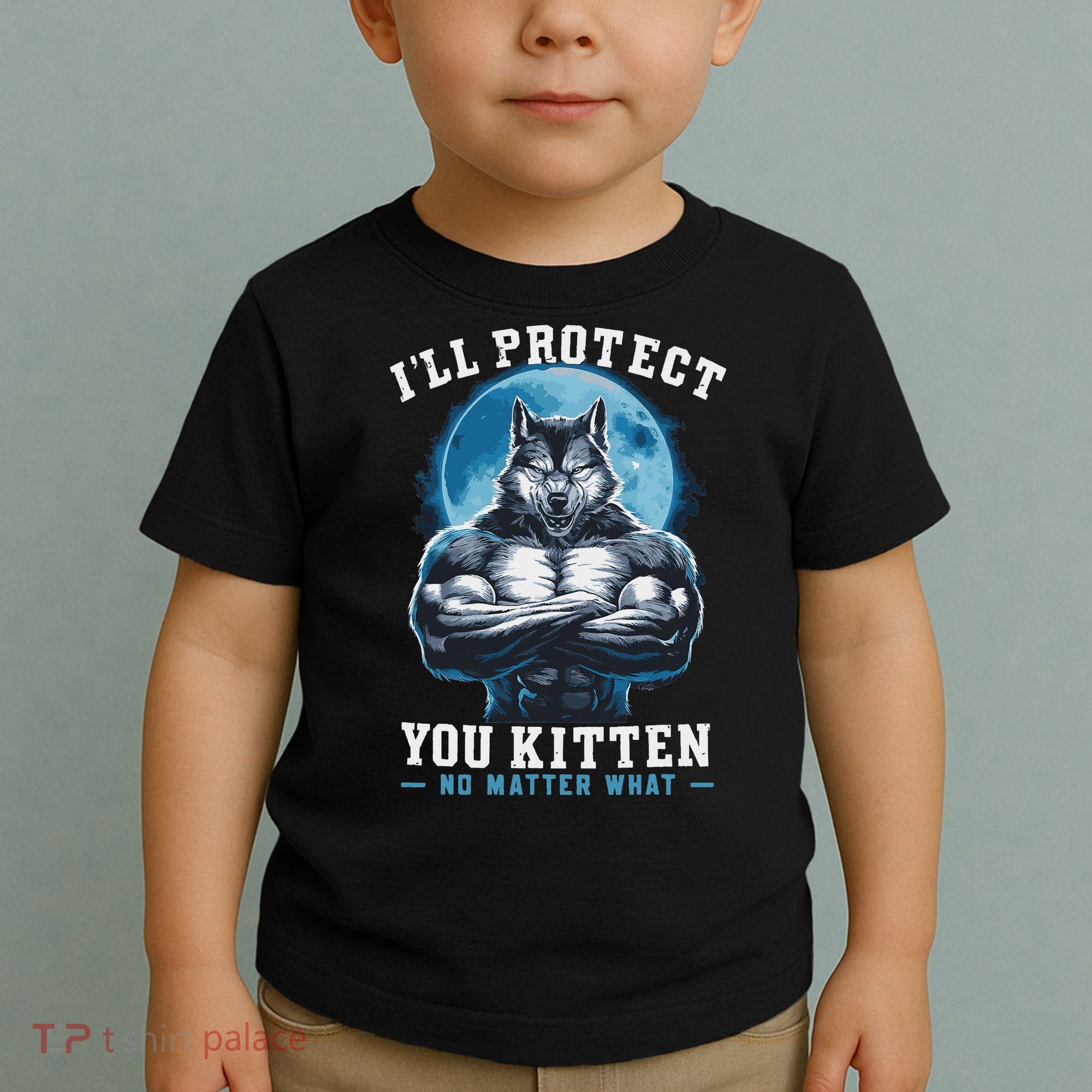 Literally Me Wolf Alpha Male Alpha Wolf I'll Protect You Kitten No Matter What  Toddler T-Shirt