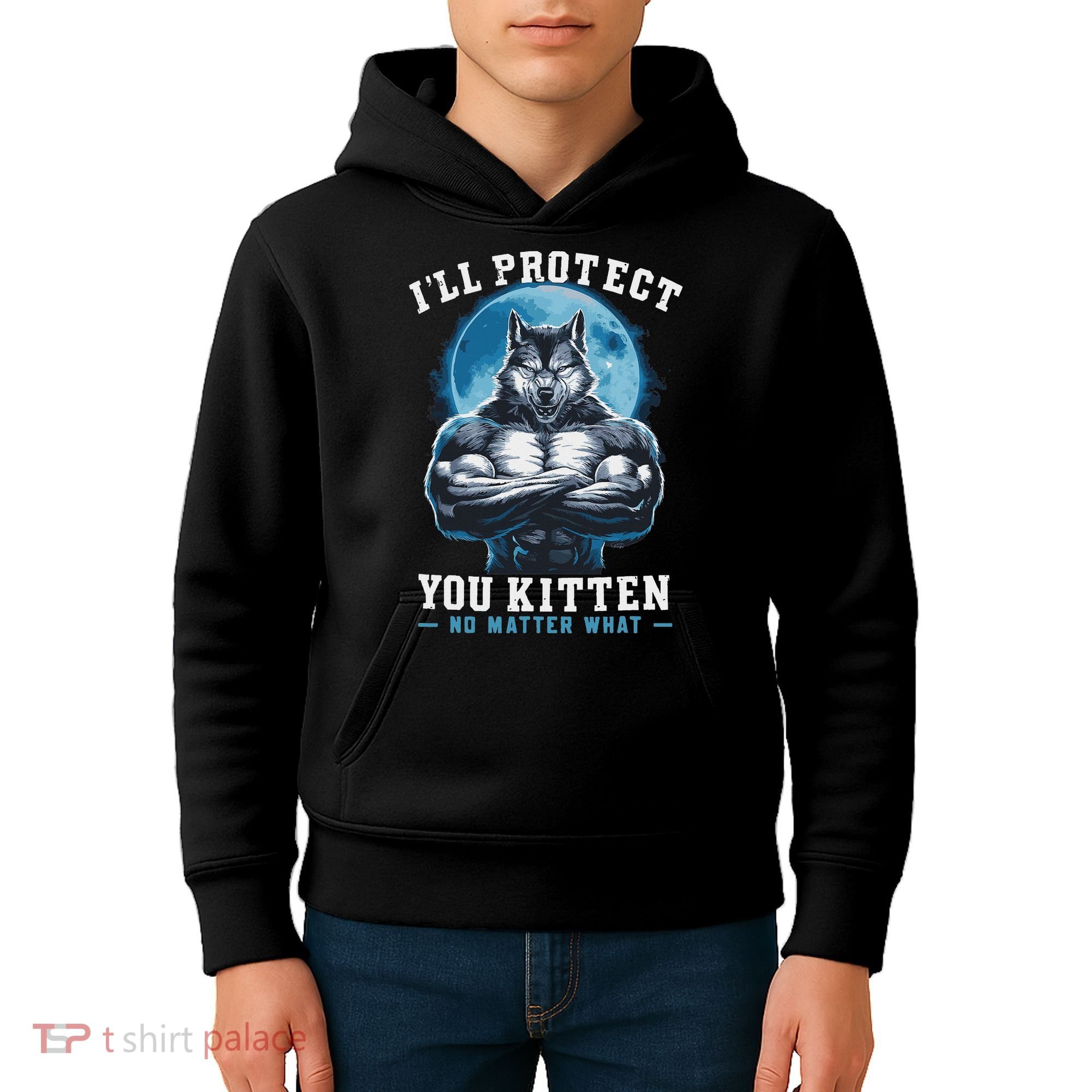 Literally Me Wolf Alpha Male Alpha Wolf I'll Protect You Kitten No Matter What  Kids Hoodie