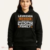 Leukemia Messed With The Wrong Family Leukemia Awareness Hoodie thumb 5