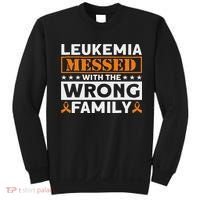 Leukemia Messed With The Wrong Family Leukemia Awareness Sweatshirt thumb 0