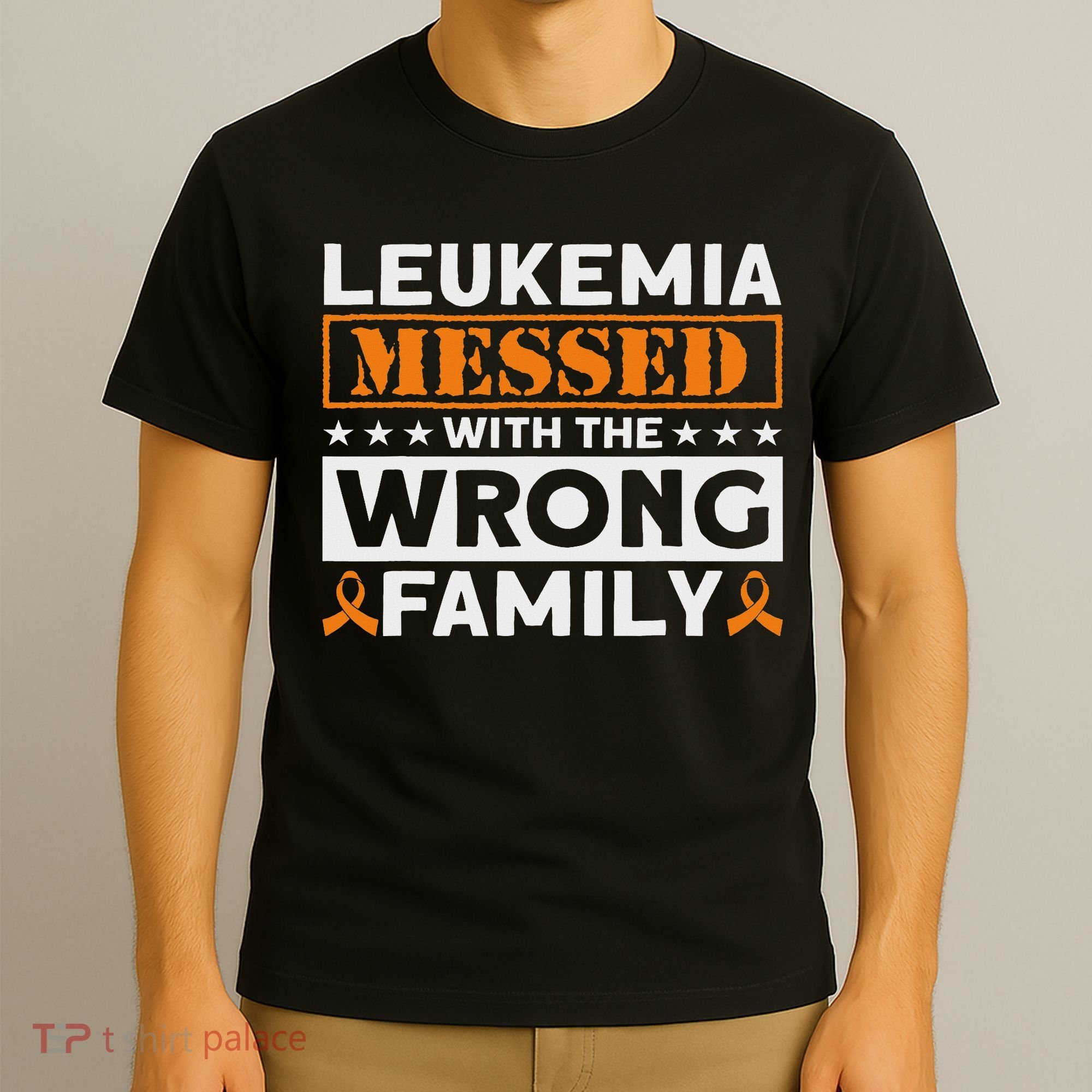 Leukemia Messed With The Wrong Family Leukemia Awareness T-Shirt