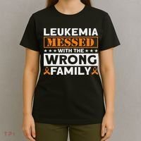 Leukemia Messed With The Wrong Family Leukemia Awareness T-Shirt thumb 4
