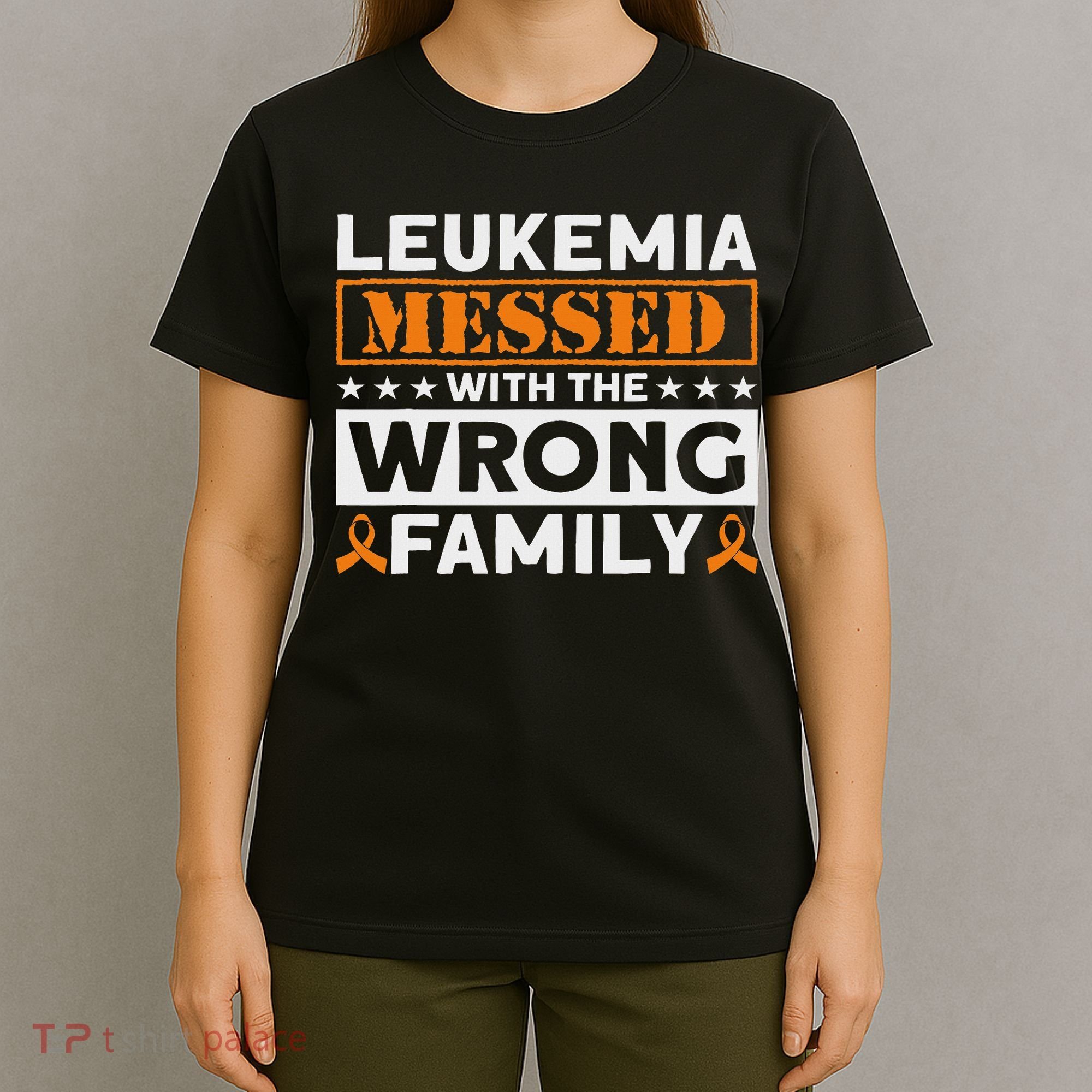 Leukemia Messed With The Wrong Family Leukemia Awareness T-Shirt