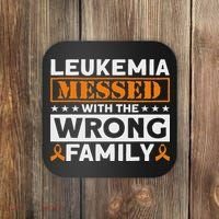 Leukemia Messed With The Wrong Family Leukemia Awareness Coaster thumb 0