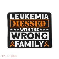 Leukemia Messed With The Wrong Family Leukemia Awareness Mousepad thumb 0