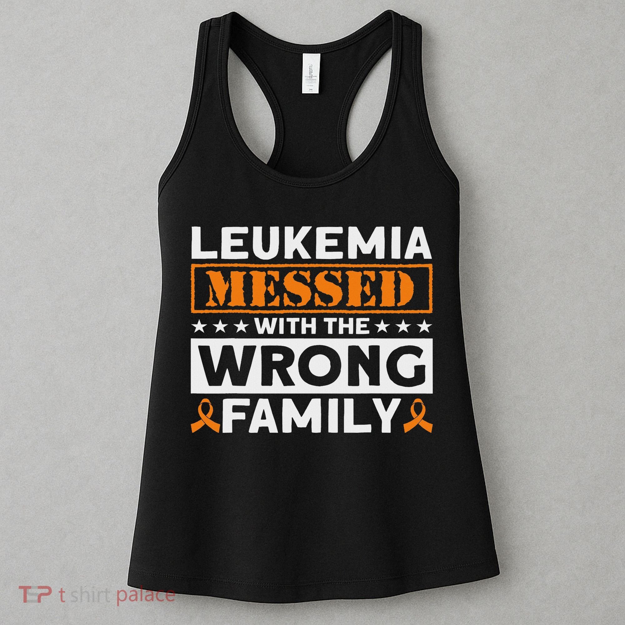 Leukemia Messed With The Wrong Family Leukemia Awareness Women's Tank Top