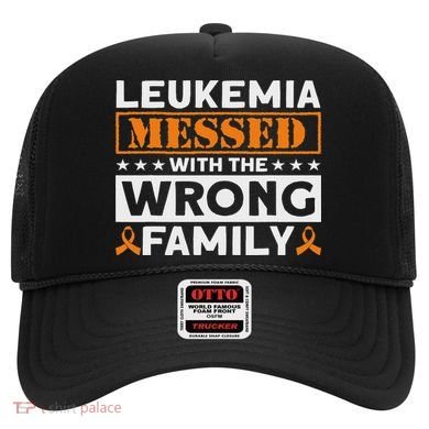 Leukemia Messed With The Wrong Family Leukemia Awareness Hat