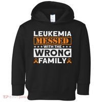 Leukemia Messed With The Wrong Family Leukemia Awareness Toddler Hoodie thumb 0