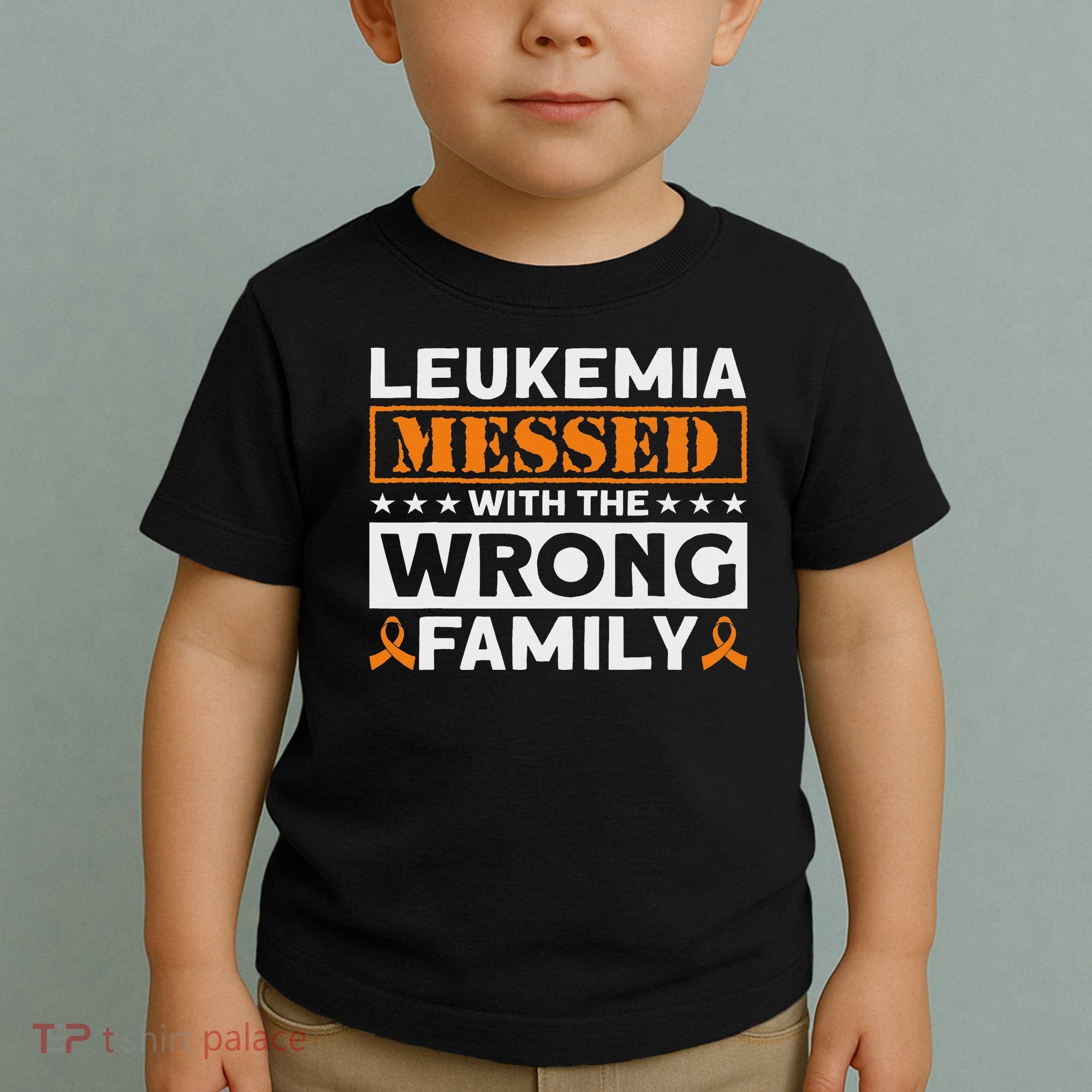 Leukemia Messed With The Wrong Family Leukemia Awareness Toddler T-Shirt