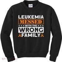 Leukemia Messed With The Wrong Family Leukemia Awareness Kids Sweatshirt thumb 0