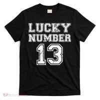 Lucky Number 13 TShirt T-Shirt thumb 0