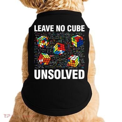 Leave No Cube Unsolved Funny Speed Cubing Math Doggie Tank