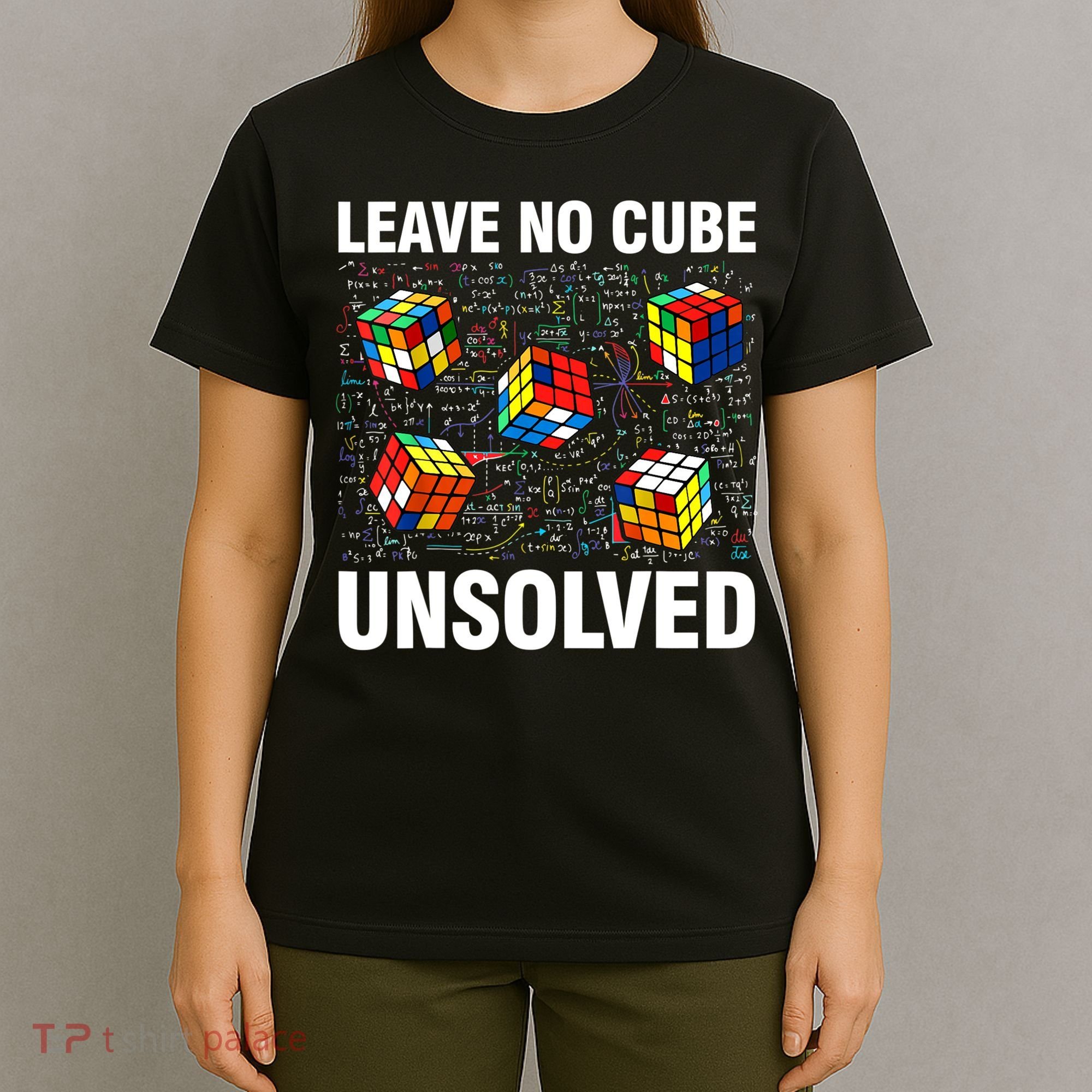 Leave No Cube Unsolved Funny Speed Cubing Math T-Shirt