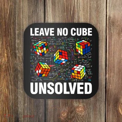 Leave No Cube Unsolved Funny Speed Cubing Math Coaster
