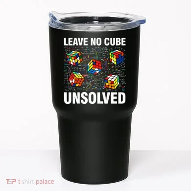 Leave No Cube Unsolved Funny Speed Cubing Math Tumbler