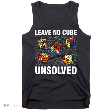 Leave No Cube Unsolved Funny Speed Cubing Math Tank Top