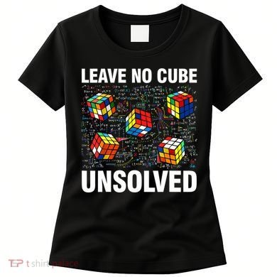 Leave No Cube Unsolved Funny Speed Cubing Math Women's T-Shirt