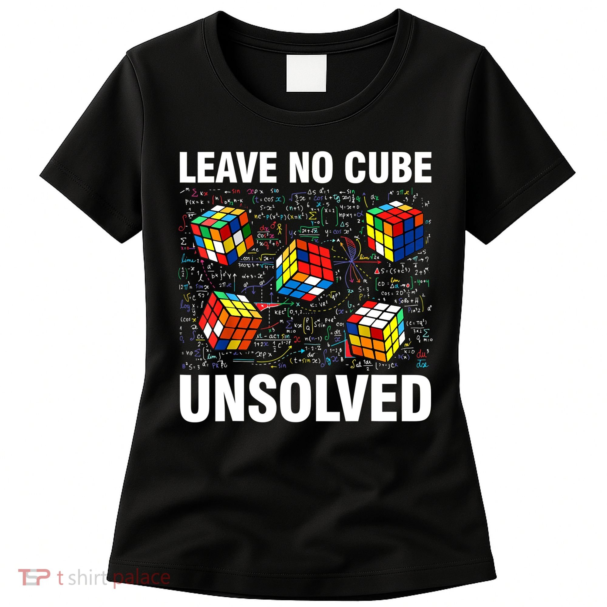 Leave No Cube Unsolved Funny Speed Cubing Math Women's T-Shirt