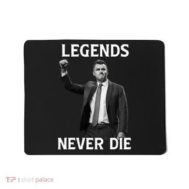 Legends Never Die Charlie Kirk Memorial Tribute Mousepad