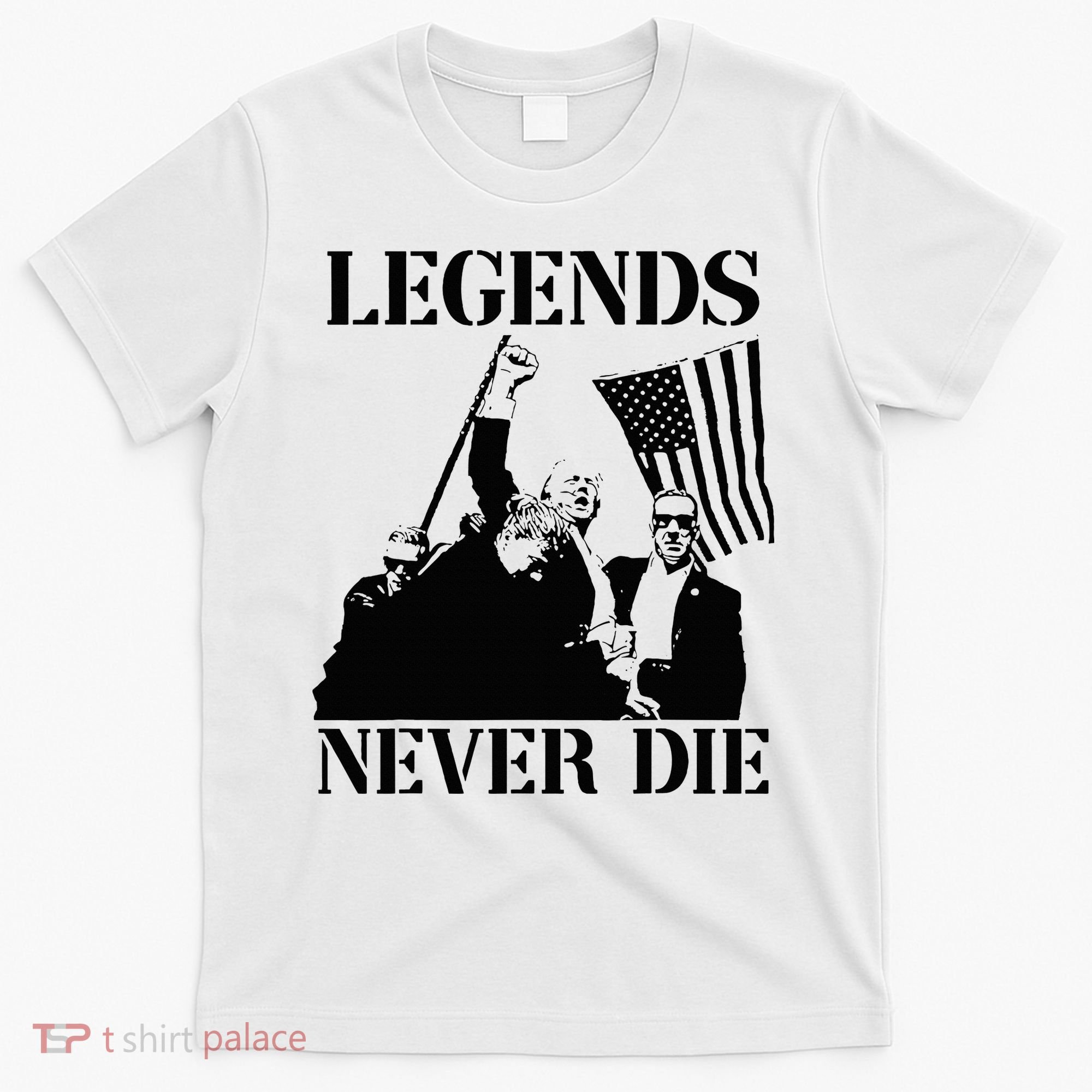Legends Never Die Trump 2024 Pennsylvania Rally Patriot T-Shirt