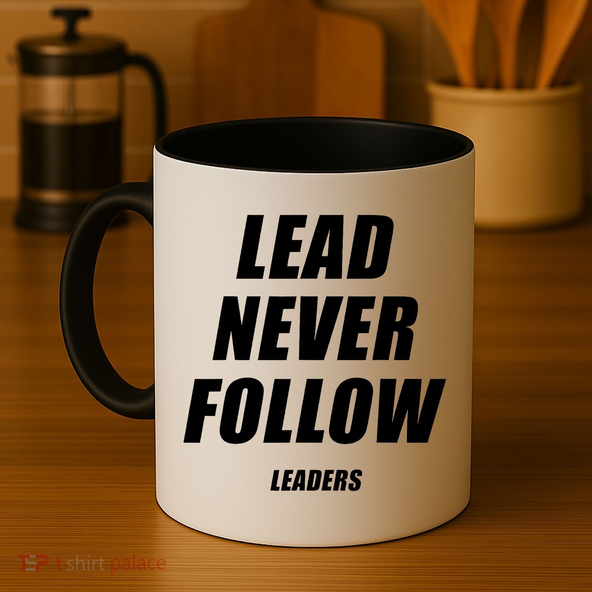 Lead Never Follow Leaders Popular Trending Quote Coffee Mug