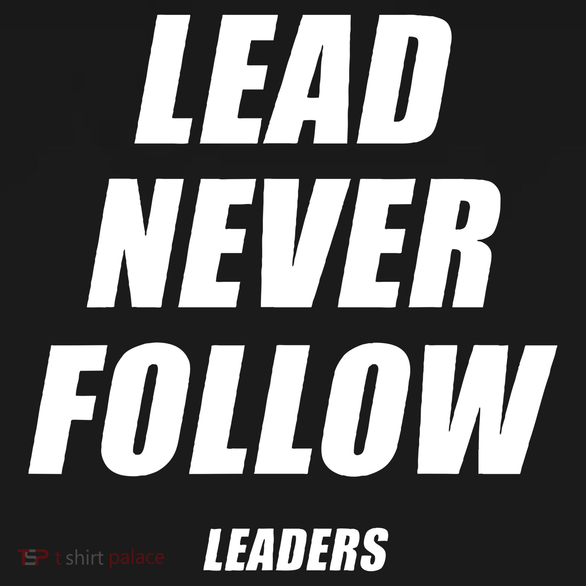 Lead Never Follow Leaders Popular Trending Quote Women's Hoodie