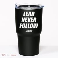 Lead Never Follow Leaders Popular Trending Quote Tumbler thumb 0