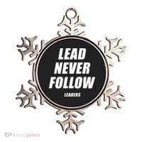 Lead Never Follow Leaders Popular Trending Quote Ornament thumb 0