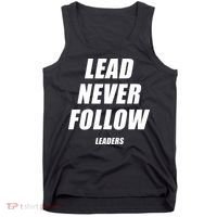 Lead Never Follow Leaders Popular Trending Quote Tank Top thumb 0