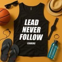 Lead Never Follow Leaders Popular Trending Quote Tank Top thumb 4