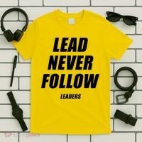 Lead Never Follow Leaders Popular Trending Quote T-Shirt thumb 5