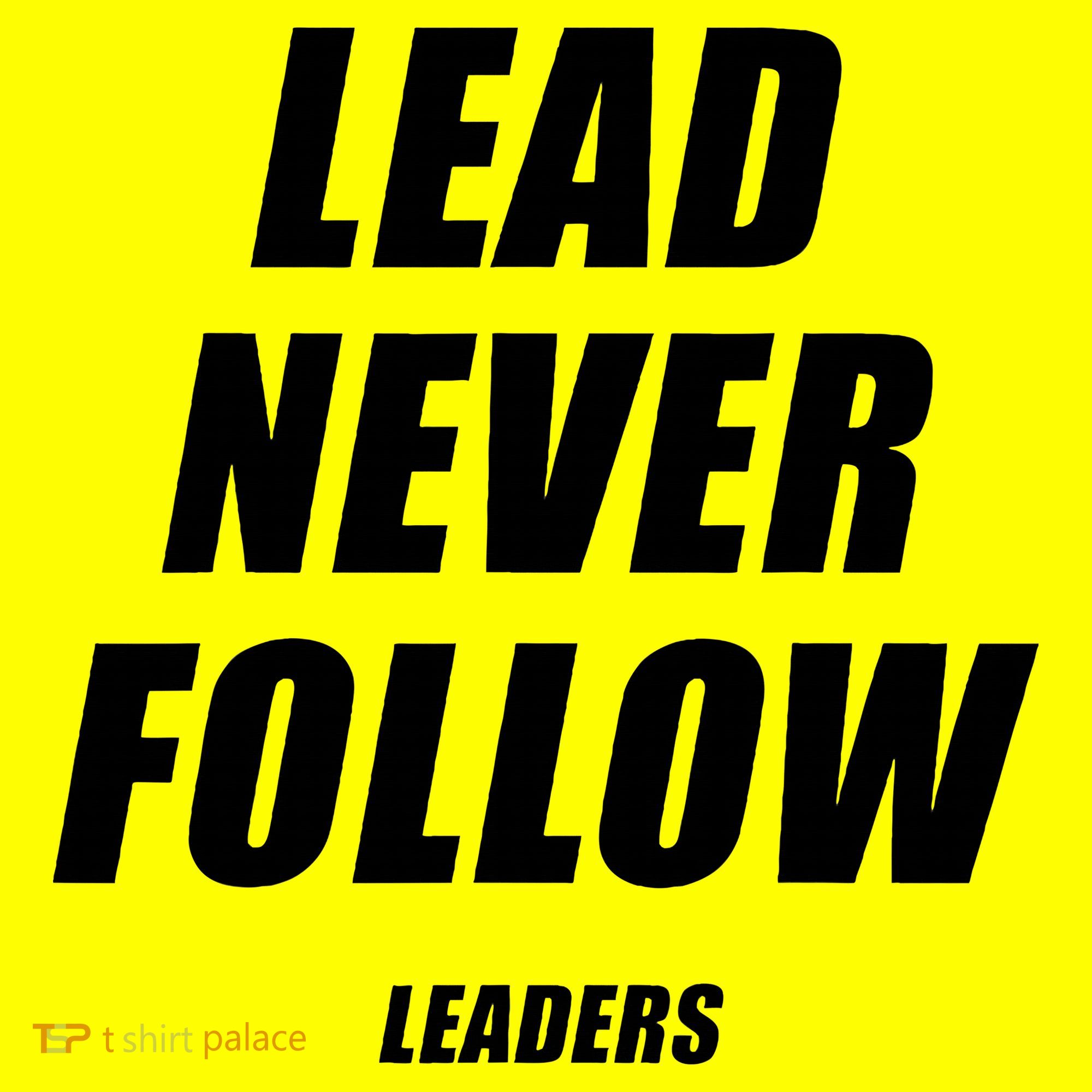 Lead Never Follow Leaders Popular Trending Quote Baby Bodysuit