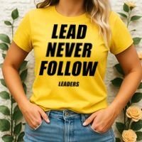 Lead Never Follow Leaders Popular Trending Quote Women's T-Shirt thumb 2