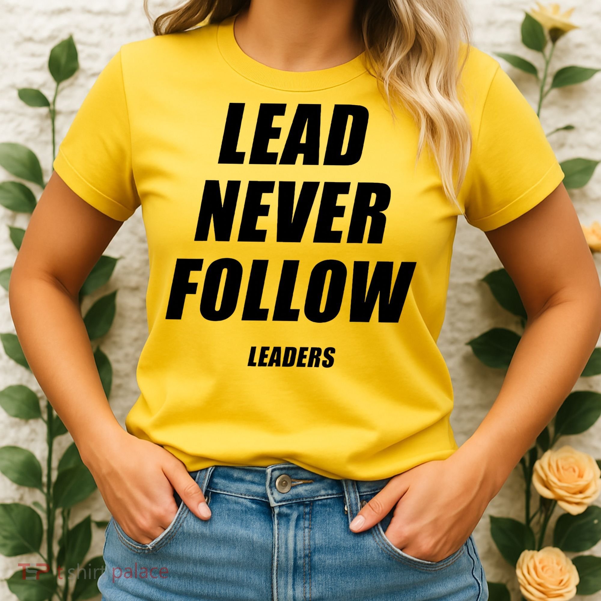 Lead Never Follow Leaders Popular Trending Quote Women's T-Shirt