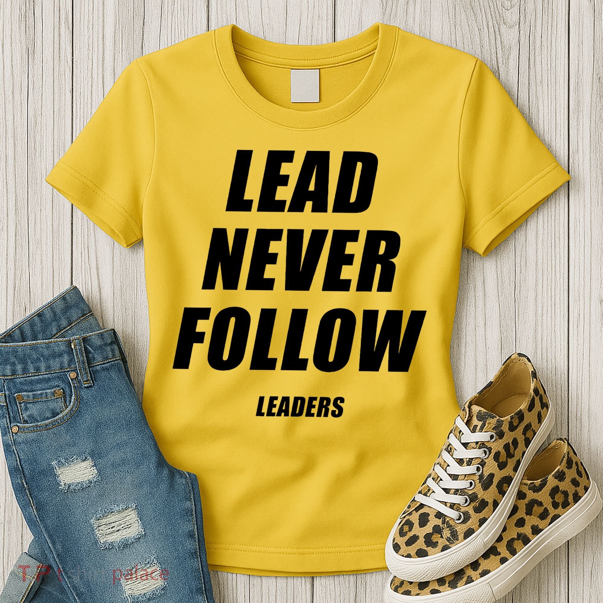 Lead Never Follow Leaders Popular Trending Quote Women's T-Shirt