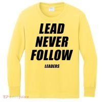 Lead Never Follow Leaders Popular Trending Quote Kids Long Sleeve Shirt thumb 0