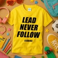 Lead Never Follow Leaders Popular Trending Quote Kids T-Shirt thumb 3